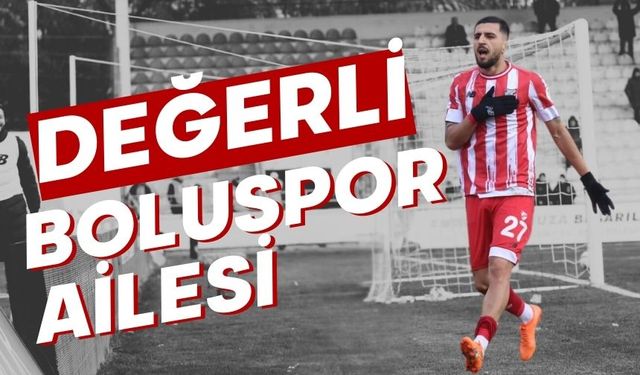 Değerli Boluspor Ailesi