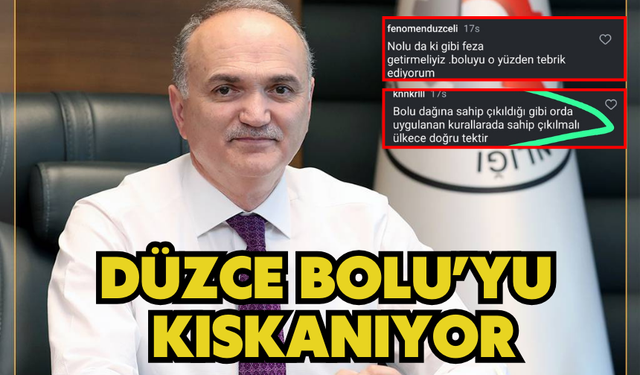 DÜZCE BOLU’YU KISKANIYOR…