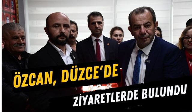 Bolu Belediye Başkanı Özcan, Düzce'de ziyaretlerde bulundu