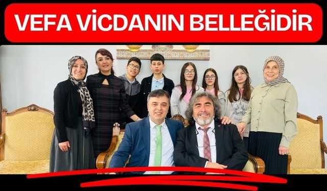 VEFA VİCDANIN BELLEĞİDİR