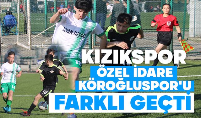 KIZIKSPOR, ÖZEL İDARE KÖROĞLUSPOR'U FARKLI GEÇTİ