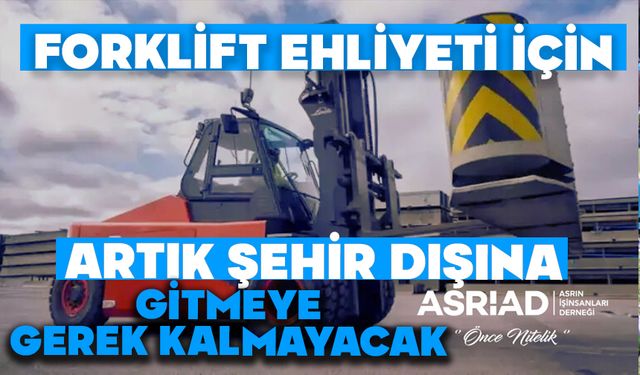 Forklift Ehliyeti İçin Artık Şehir Dışına Gitmeye Gerek Kalmayacak