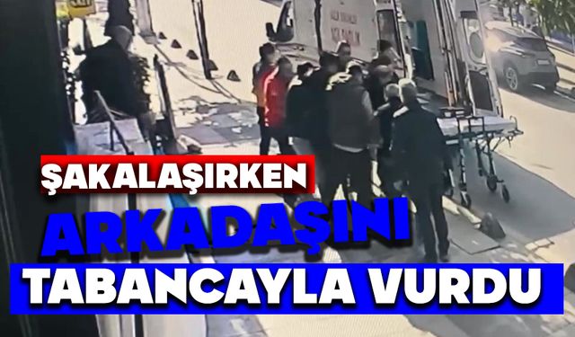 Şakalaşırken arkadaşını tabancayla vurdu: 1 yaralı