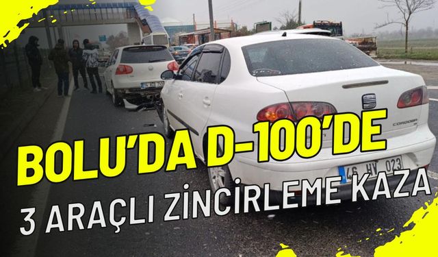 Bolu’da D-100’de 3 araçlı zincirleme kaza