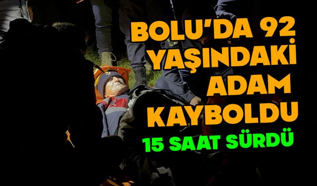 Bolu'da 92 yaşındaki adam kayboldu