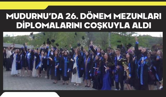 Mudurnu’da 26. dönem mezunları diplomalarını coşkuyla aldı