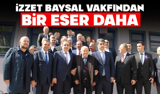 Bolu'ya sayısız hayır yapan İzzet Baysal Vakfı'ndan bir eser daha