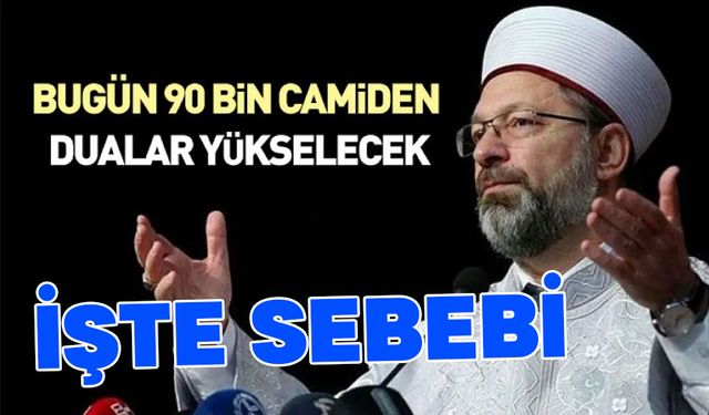 Bu gece 90 bin camiden dua edilecek, işte nedeni