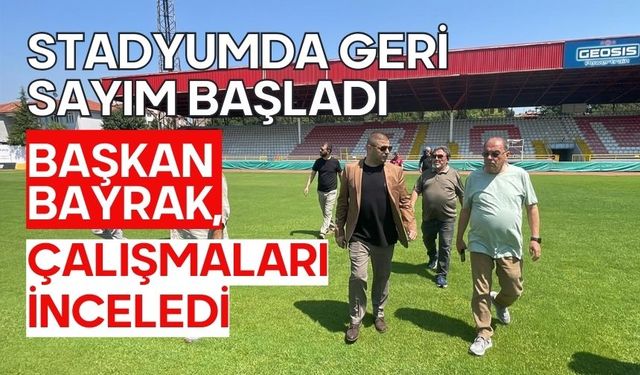 Stadyumda geri sayım başladı Başkan Bayrak, çalışmaları inceledi
