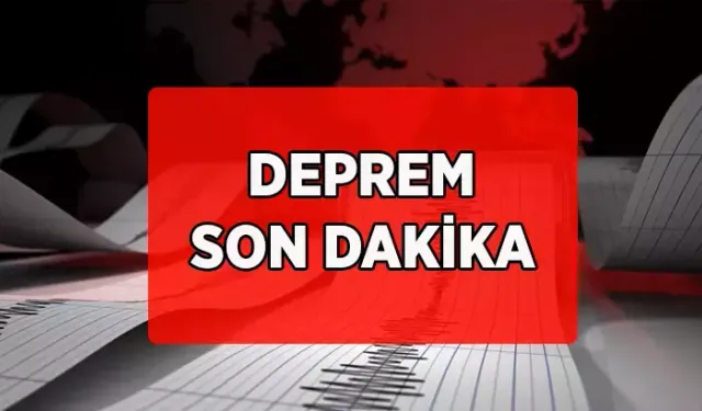 ŞİDDETLİ DEPREM