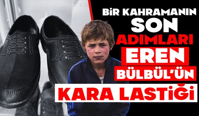 Bir kahramanın son adımları: Eren Bülbül'ün kara lastiği