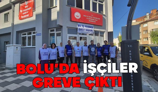 Bolu'da, işçiler pankartı astı greve çıktı