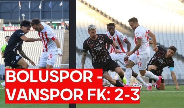 BOLUSPOR - VANSPOR FK: 2-3