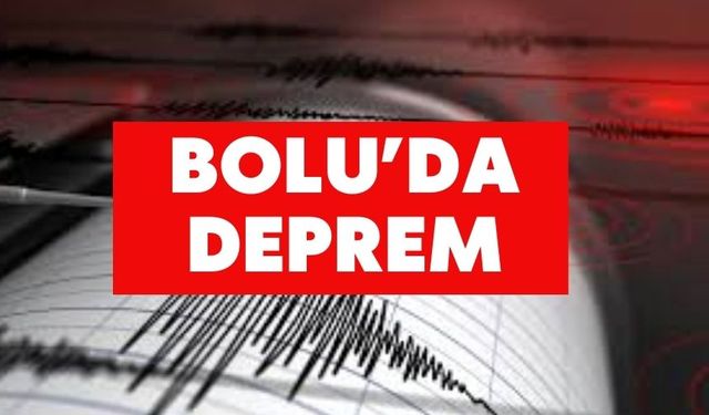 Bolu’da deprem