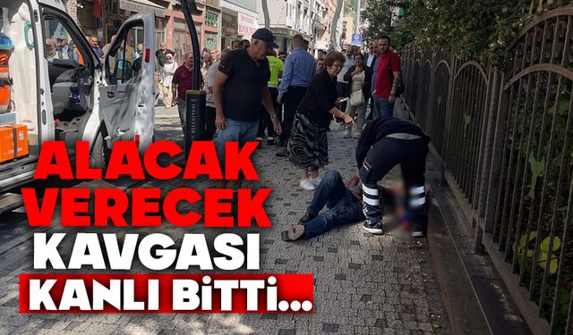 Alacak-verecek tartışması kanlı bitti