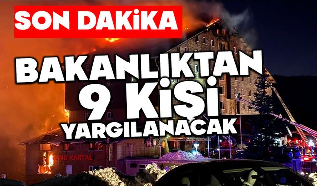 Bakanlıktan 9 kişi yargılanacak