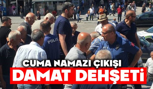 Cuma namazı çıkışı damat dehşeti