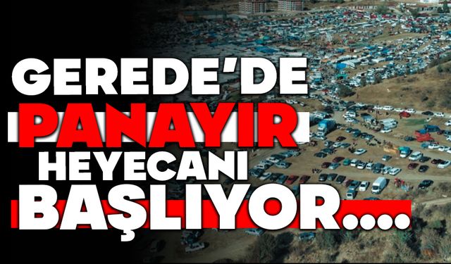 Gerede’de Panayır Heyecanı Başlıyor