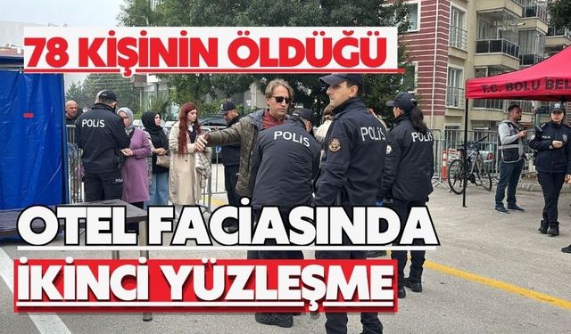 78 kişinin öldüğü otel faciasında ikinci yüzleşme