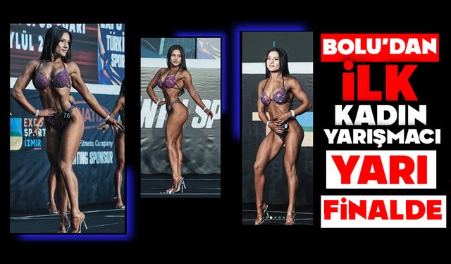 Bolu’dan İlk Kadın Yarışmacı Yarı Finalde