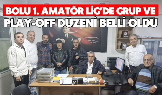 Bolu 1. Amatör Lig’de Grup ve Play-Off Düzeni Belli Oldu