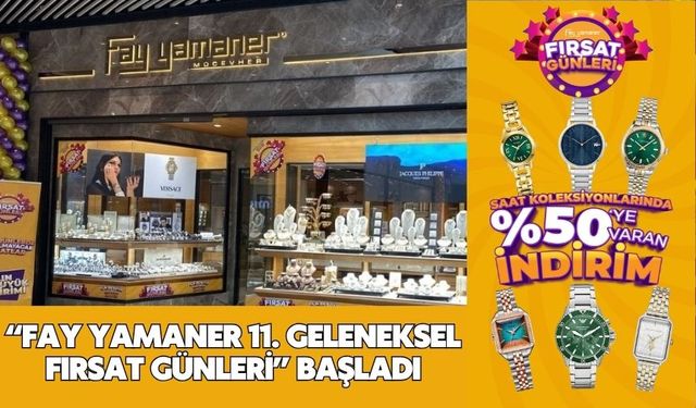 “Fay Yamaner 11. Geleneksel Fırsat Günleri” Başladı