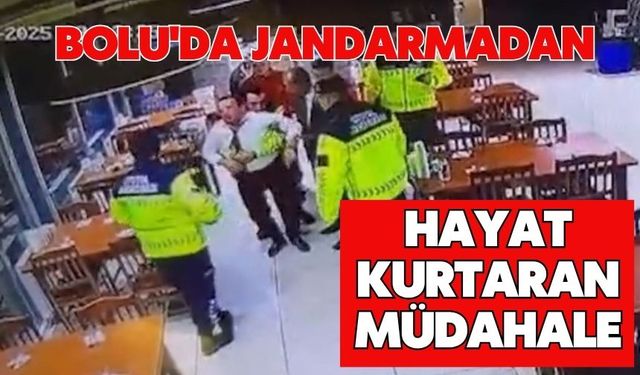 Bolu'da jandarmadan hayat kurtaran müdahale