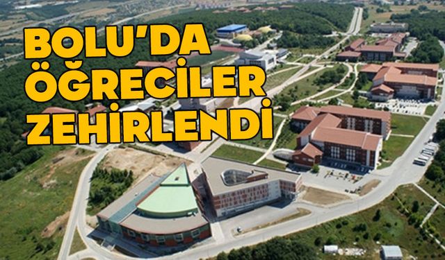 Bolu AİBÜ’de zehirlenme şüphesi: 10 öğrenci hastaneye başvurdu