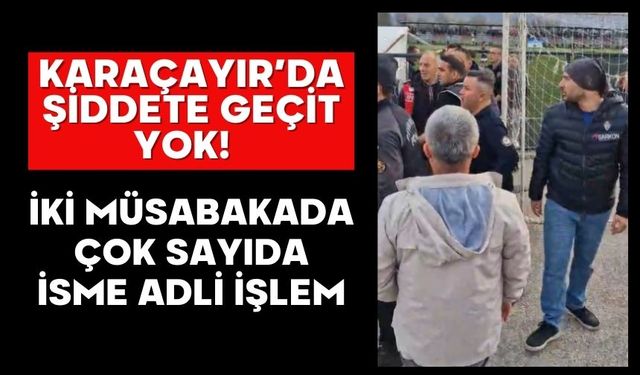 Karaçayır’da Şiddete Geçit Yok! İki Müsabakada Çok Sayıda İsme Adli İşlem