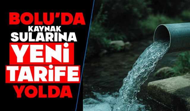 KAYNAK SULARINA YENİ TARİFE YOLDA