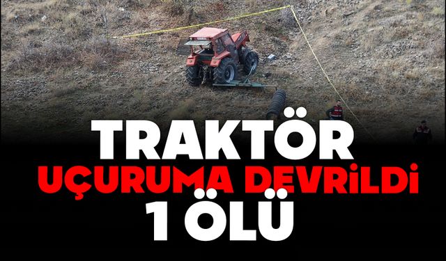 Traktör uçuruma devrildi: 1 ölü