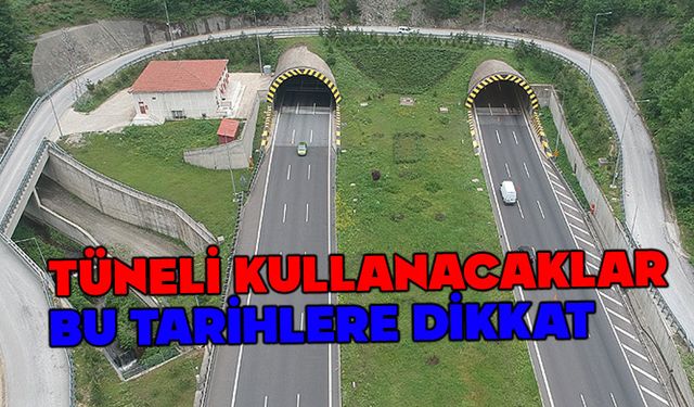 Bolu Dağı Tüneli'ni kullanacaklar dikkat