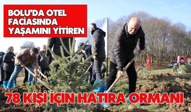 Bolu'da otel faciasında yaşamını yitiren 78 kişi için hatıra ormanı