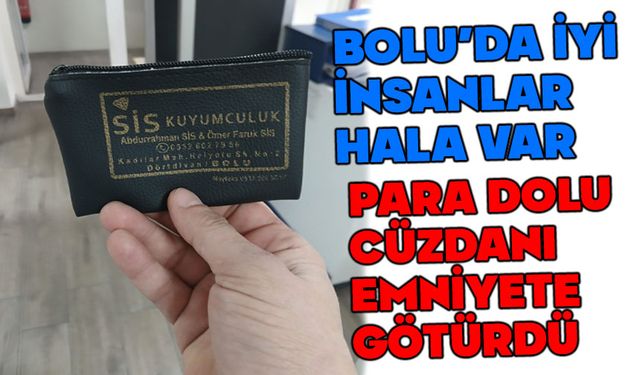 Bolu'da, para dolu cüzdanı emniyete götürdü