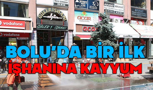 BOLU’DA BİR İLK YAŞANACAK, İŞHANINA KAYYUM İSTEDİLER