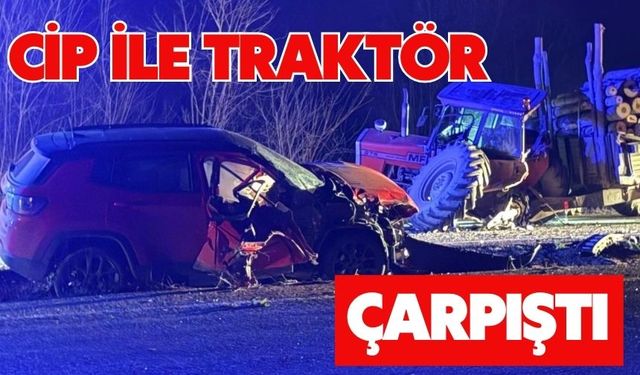 Cip ile traktör çarpıştı