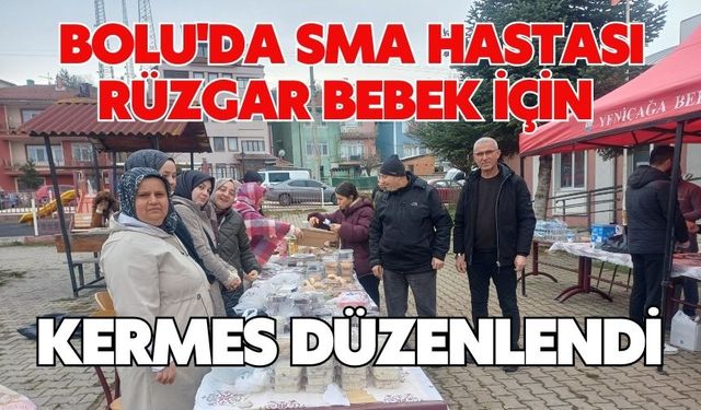 Bolu'da SMA hastası Rüzgar bebek için kermes düzenlendi