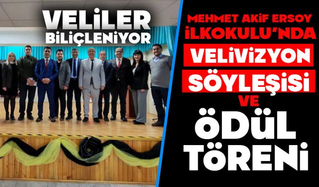 MEHMET AKİF ERSOY İLKOKULU’NDA VELİVİZYON SÖYLEŞİSİ VE ÖDÜL TÖRENİ