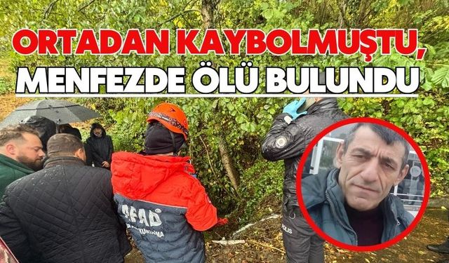Ortadan kaybolmuştu, menfezde ölü bulundu