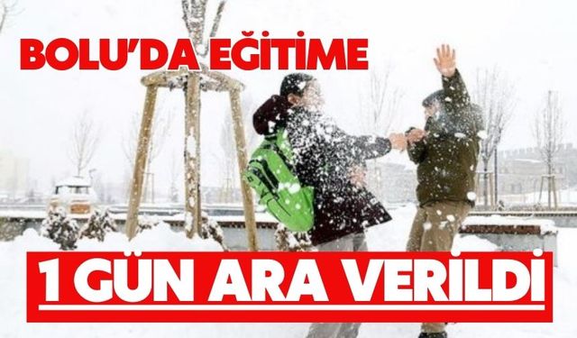 Bolu’da eğitime 1 gün ara verildi