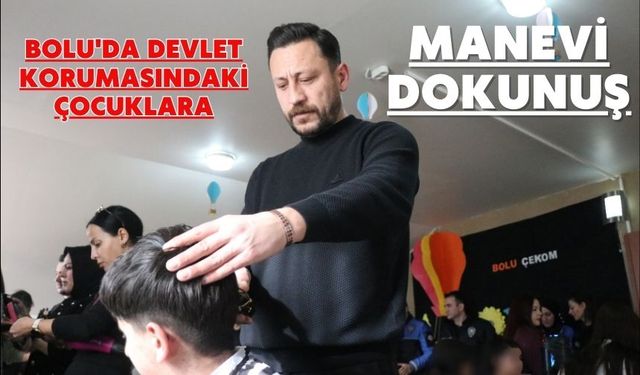 Bolu'da devlet korumasındaki çocuklara manevi dokunuş