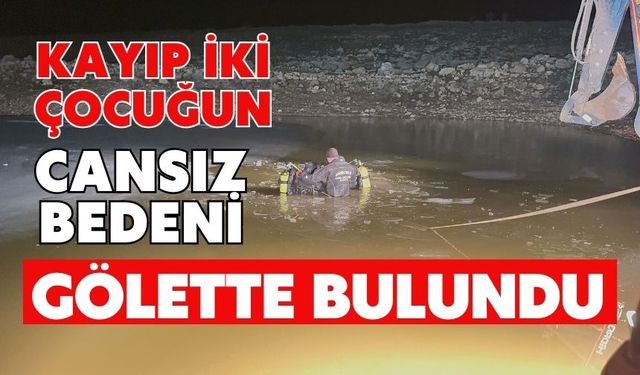 Kayıp iki çocuğun cansız bedeni gölette bulundu