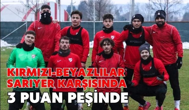 Kırmızı-Beyazlılar Sarıyer Karşısında 3 Puan Peşinde