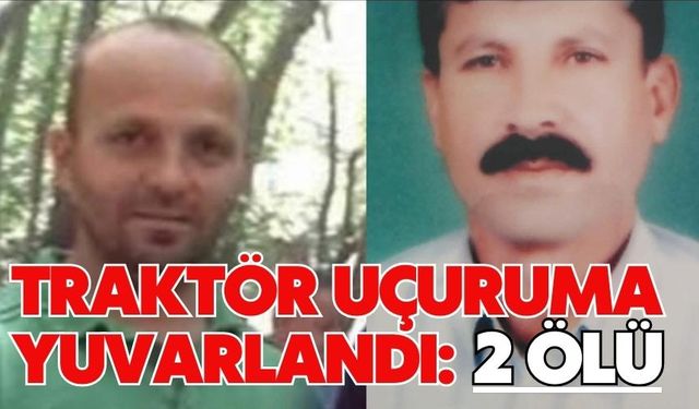 Traktör uçuruma yuvarlandı: 2 ölü