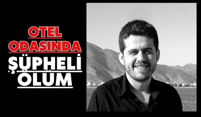 Otel odasında şüpheli ölüm