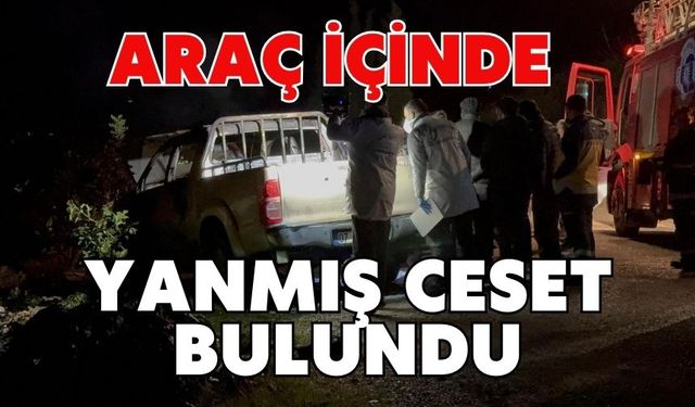 Araç içinde yanmış ceset bulundu