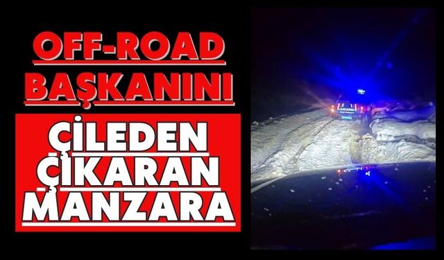 Off-road başkanını çileden çıkaran manzara