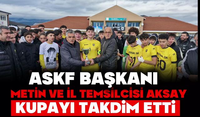 ASKF Başkanı Metin ve İl Temsilcisi Aksay Kupayı Takdim Etti