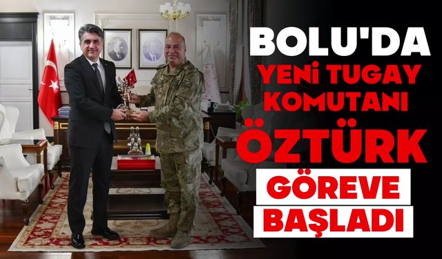 Bolu'da yeni Tugay komutanı Öztürk göreve başladı