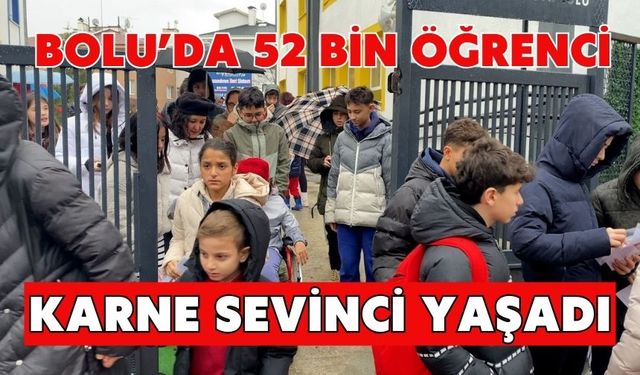 Bolu’da 52 bin öğrenci karne sevinci yaşadı